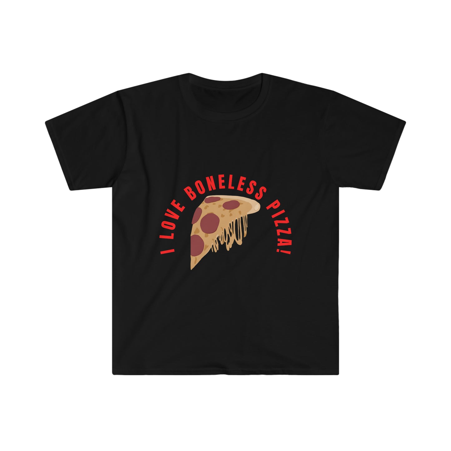 I Love Boneless Pizza - Euro Fit