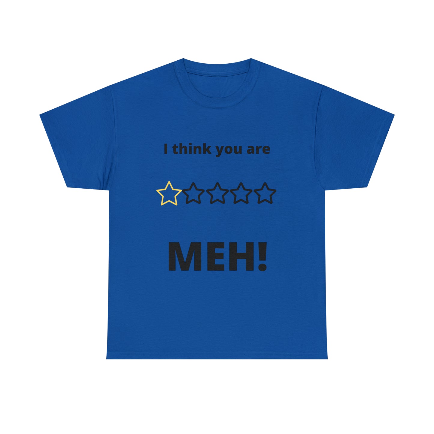 Meh! - Classic Fit